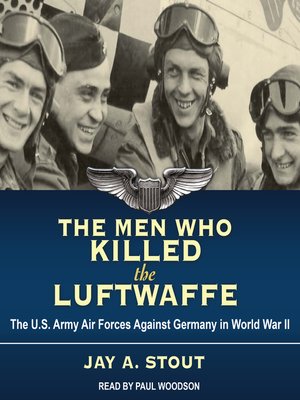 cover image of The Men Who Killed the Luftwaffe